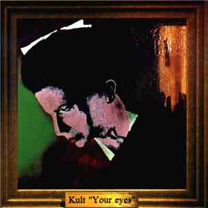 Kult  - Your Eyes