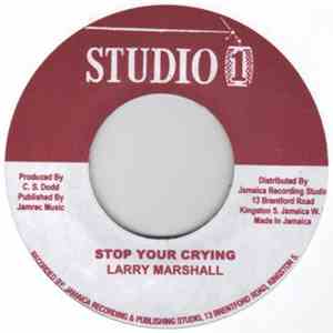 Larry Marshall - Stop Your Crying /  Dis A Candy Time