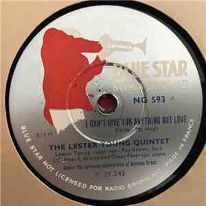 Lester Young Quintet - I Can't Give You Anything But Love / I'm Confessin'  ...