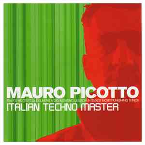 Mauro Picotto - Italian Techno Master