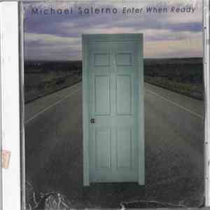 Michael Salerno  - Enter When Ready