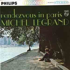 Michel Legrand - Rendezvous In Paris