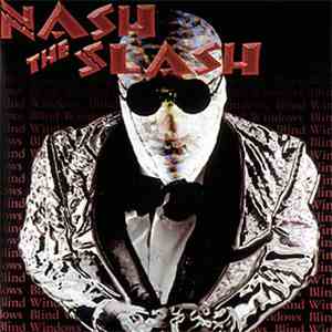 Nash The Slash - Blind Windows