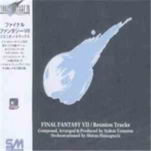 Nobuo Uematsu - Final Fantasy VII: Reunion Tracks