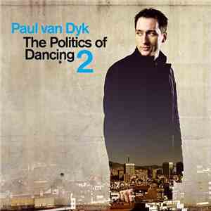 Paul van Dyk - The Politics Of Dancing 2