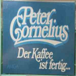 Peter Cornelius - Der Kaffee Ist Fertig...