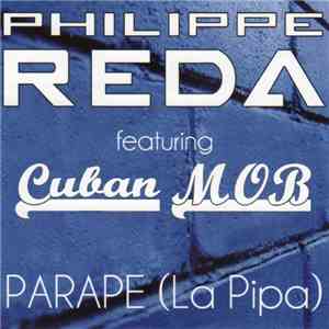 Philippe Reda Featuring Cuban Mob - Parape (La Pipa)