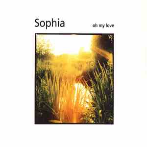 Sophia  - Oh My Love