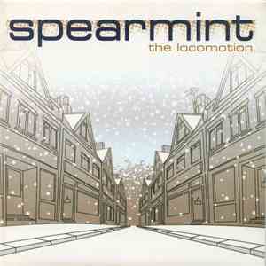Spearmint  - The Locomotion
