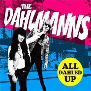The Dahlmanns - All Dahled Up