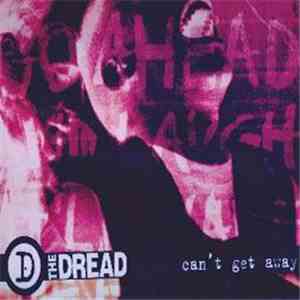 The Dread  - Can't Get Away