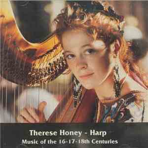 Therese Honey - Harp - Music Of The 16 - 17 - 18th Centuries