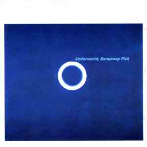 Underworld - Beaucoup Fish