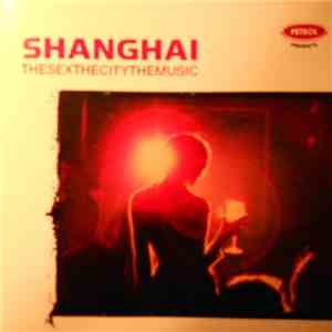 Various - Shanghai - The Sex, The City, The Music