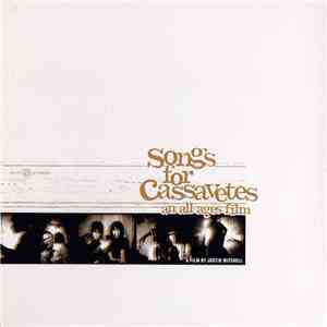 Various - Songs For Cassavetes - An All Ages Film (A Film By Justin Mitchel ...