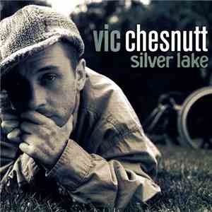 Vic Chesnutt - Silver Lake