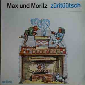 Wilhelm Busch - Max Und Moritz Züritüütsch