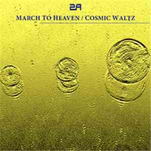 2A - March To Heaven / Cosmic Waltz