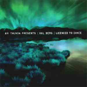 Ari Thunda Presents : Hal Berg - Licenced To Dance