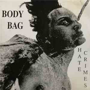 Body Bag  - Hate Crimes