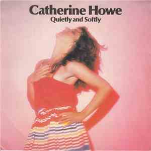 Catherine Howe - Quietly And Softly