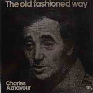 Charles Aznavour - The Old Fashioned Way