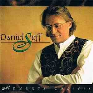 Daniel Seff - Moments Choisis