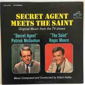 Edwin Astley - Secret Agent Meets The Saint (Original Music From The TV Sho ...