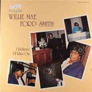 Evangelist Willie Mae Ford Smith - I Believe I'll Run On
