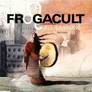 Frogacult - All Seasons (Remixes)