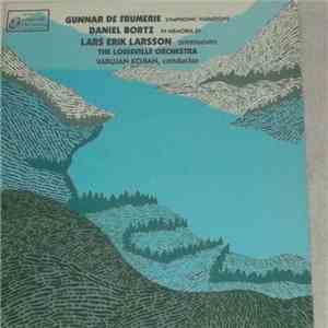 Gunnar De Frumerie / Daniel Bortz / Lars Erik Larsson - Symphonic Variation ...