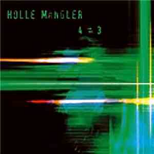 Holle Mangler - 4 ⇄ 3