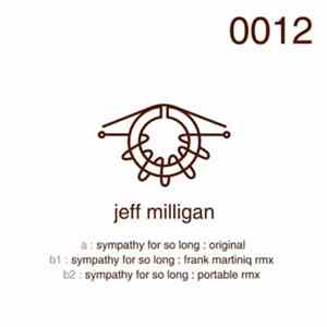 Jeff Milligan - Sympathy For So Long EP