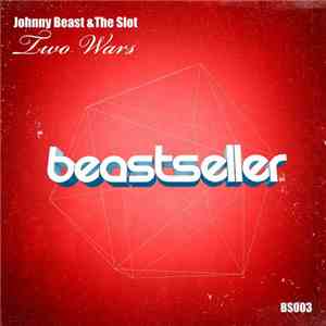 Johnny Beast & The Slot - Two Wars