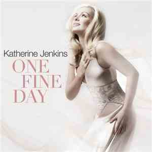 Katherine Jenkins - One Fine Day