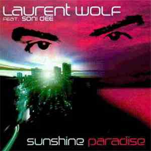 Laurent Wolf Feat. Soni Dee - Sunshine Paradise