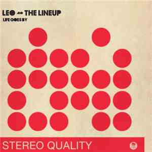 Leo And The Lineup - Life Goes By