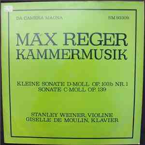 Max Reger, Stanley Weiner, Giselle De Moulin - Kammermusik