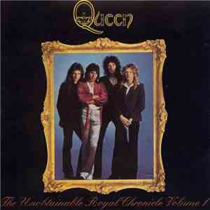 Queen - The Unobtainable Royal Chronicle Volume 1
