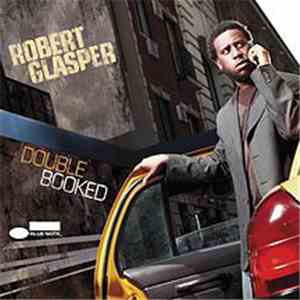 Robert Glasper - Double Booked