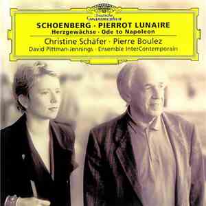 Schoenberg - Christine Schäfer, Pierre Boulez, David Pittman-Jennings, Ense ...
