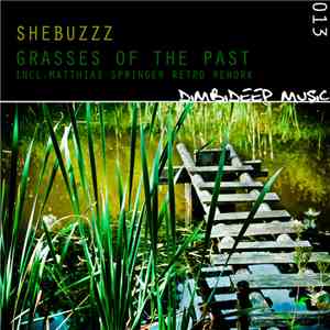 Shebuzzz - Grasses Of The Past