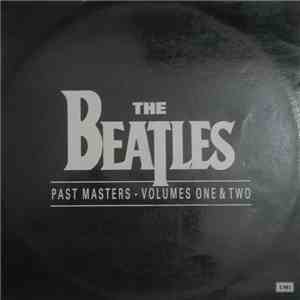 The Beatles - Past Masters Volumes One & Two