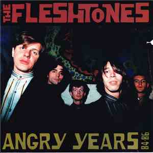 The Fleshtones - Angry Years 84-86