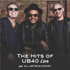 UB40  Feat. Ali, Astro  & Mickey - The Hits Of UB40 Live