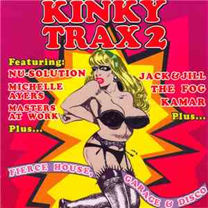Various - Kinky Trax 2 - Fierce House, Garage & Disco