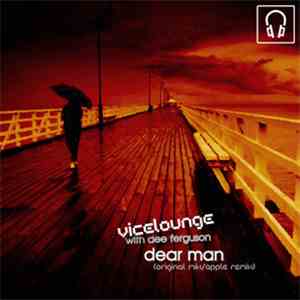 Vicelounge + Dee Ferguson - Dear Man