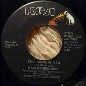 Waylon Jennings - I'm A Ramblin' Man / Got A Lot Going For Me