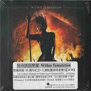 Within Temptation - Let Us Burn (Elements & Hydra Live In Concert)