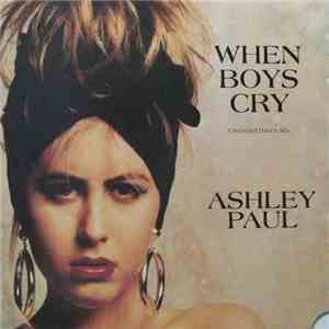 Ashley Paul - When Boys Cry (Extended Dance Mix)